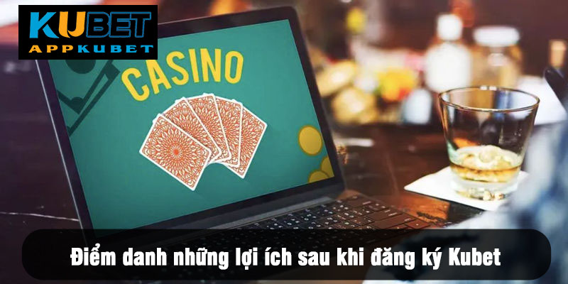 Điểm danh điều kiện cần để tạo tài khoản Kubet