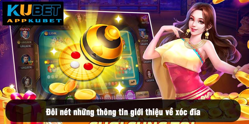 Đôi nét những thông tin giới thiệu về xóc đĩa
