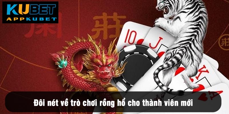 Đôi nét về trò chơi rồng hổ cho thành viên mới